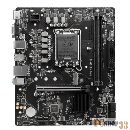 Материнская плата MSI PRO H610M-E (LGA1700, H610, 2xDDR5, mATX,VGA+HDMI)